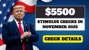 $5500 Stimulus Checks in November 2025: Full Eligibility List and Payment Timeline