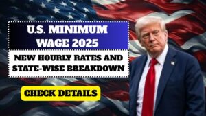 U.S. Minimum Wage 2025 – Updated Hourly Rates and State-Wise Breakdown