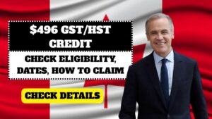 CRA $496 GST/HST Credit November 2025 – Payment Dates, Eligibility, and How to Claim