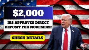 IRS Approves $2,000 Direct Deposit for November 2025 – Eligibility, Payment Dates & Full Claim Guide